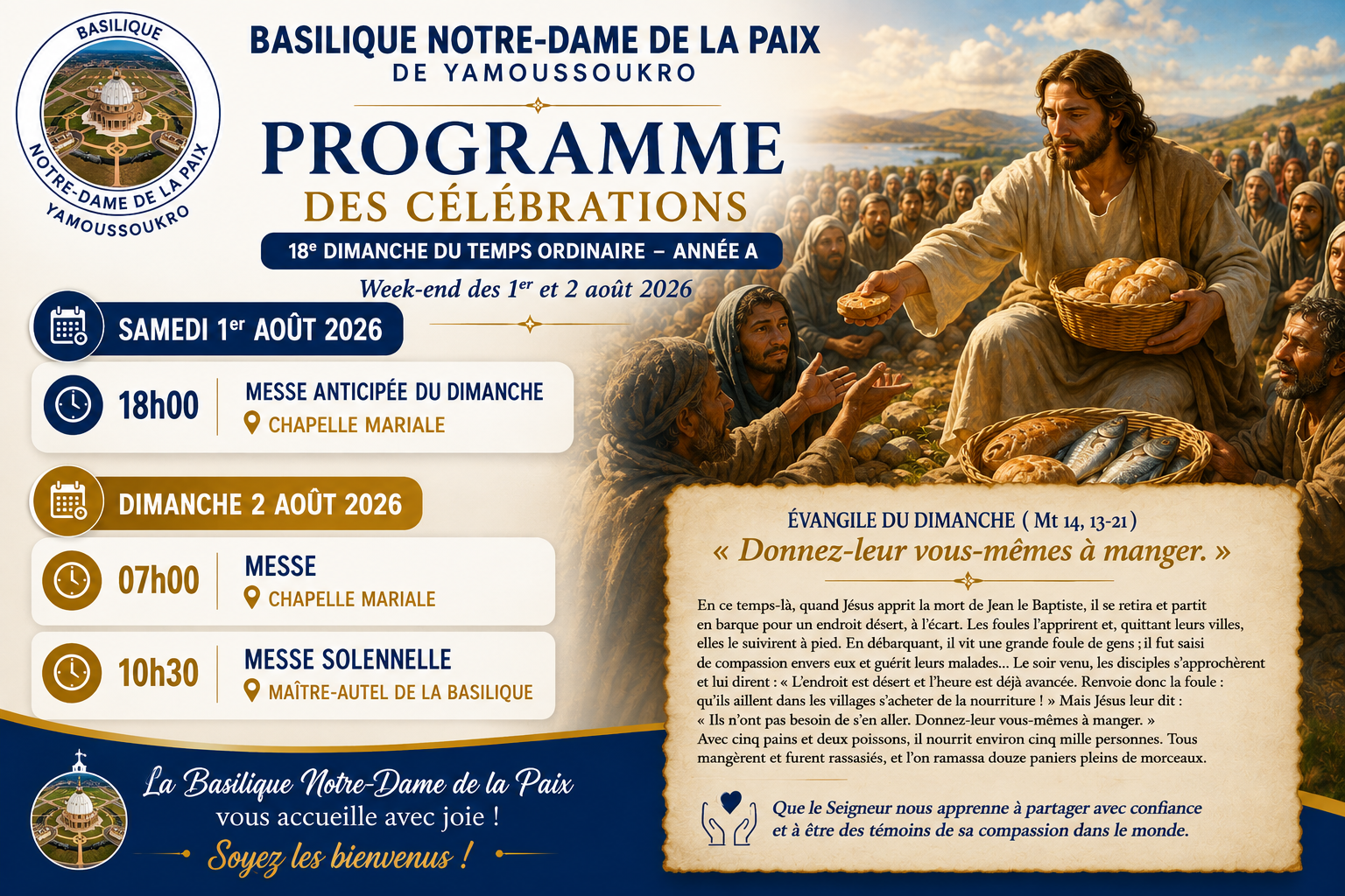 Programme des Célébrations ce Week-end, 18e dimanche du Temps Ordinaire -Année A à la Basilique Notre Dame de la Paix.