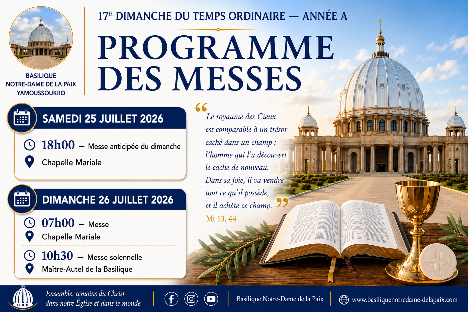 Programme des Célébrations ce Week-end, 17e dimanche du Temps Ordinaire -Année A à la Basilique Notre Dame de la Paix.